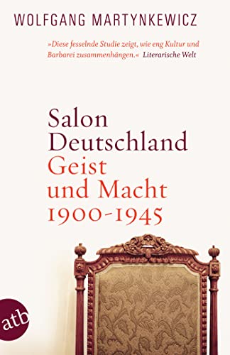 Salon Deutschland: Geist und Macht 1900-1945